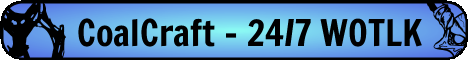 CoalCraft - 24/7 Blizzlike WOTLK (1000+) banner