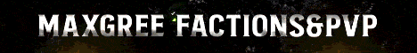 Maxgree Factions & PvP banner