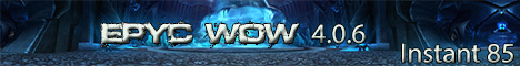 Epyc WoW 4.0.6 Instant 85 PvP banner