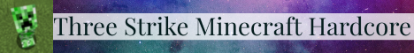 Three Strike Minecraft Hardcore banner