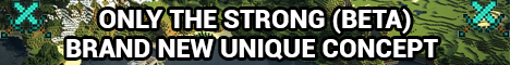 Only The Strong Survival Server banner