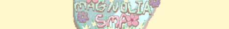 Magnolia SMP banner