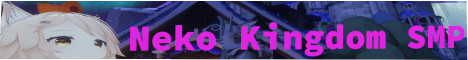 Neko Kingdom SMP banner