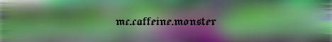 mc.caffeine.monster banner