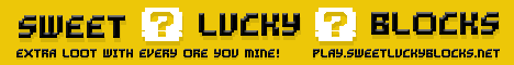 Sweet Lucky Blocks banner