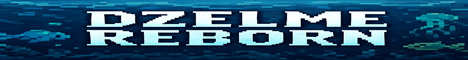 Dzelme Reborn banner