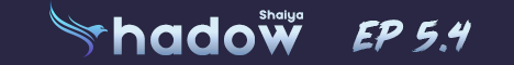 Shaiya Shadow - EP 5.4 banner