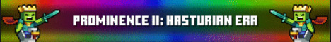 Prominence II Hasturian Era Server banner