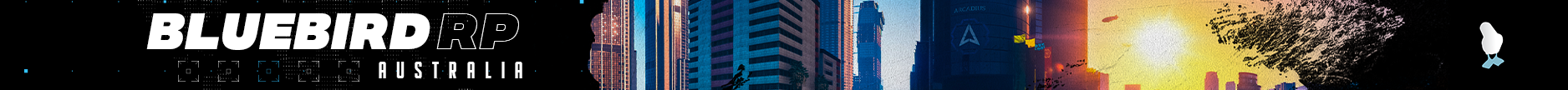 🐦 BlueBirdRP 🐦 Australian Roleplay | 🚗👔💉🏘️ | 👨‍👩‍👧‍👦 Active Community & Team | 🚓🚒🚑 🔥Gangs & Orgs🔥 banner