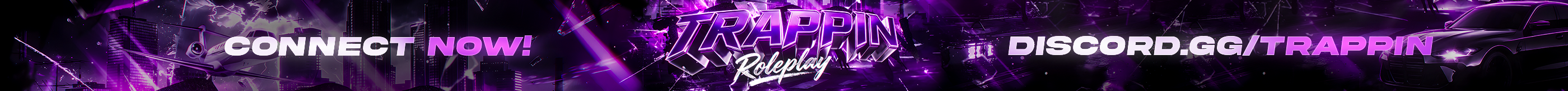 ★Trappin RP⮕Beginner Friendly⮕Join Now★ banner