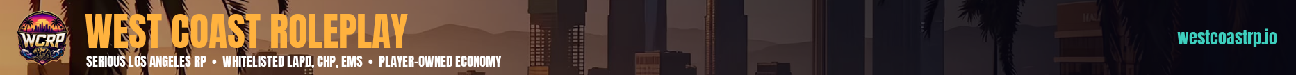 ★ WEST COAST ROLEPLAY ★ | WL OFF | Serious RP | Active Staff | Player Economy banner