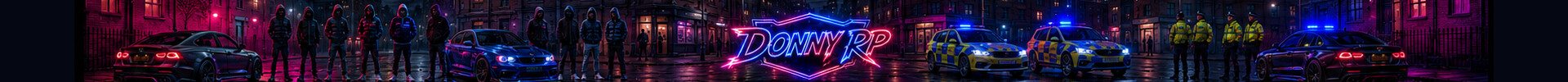 Donny RP ➜ UK Roleplay ➜ Whitelist Open banner
