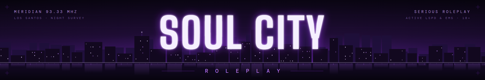 💥 Soul City RolePlay 💥 | ⚡ Serious RolePlay ⚡ | 🔫 Comp Faction Life 🔫 | 🎥 Streamer & Girl Friendly 💓 banner