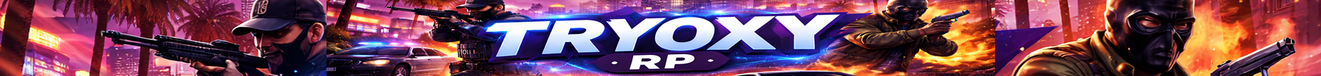 TRYOXY RP #1 🡺 #SERVEUR↭EXCLUSIF 🡸🔥 banner
