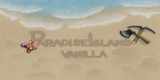 |US|Paradise Island|PvE|Vanilla|2x|NoRaid|MinDecay| banner