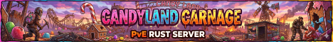 CANDYLAND CARNAGE | PVE | NO DECAY | NO RAIDING | NO KILLING banner
