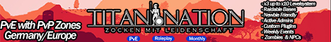 [GER/EU]Titan Nation PvE/PvP Zones|zLevel|Bots banner