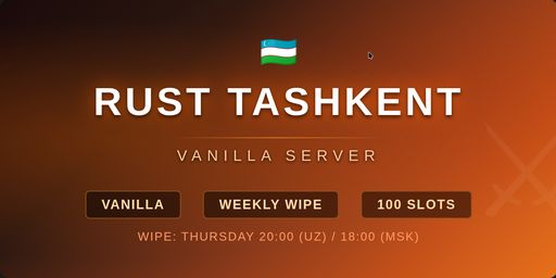 [UZ] Rust Tashkent | Vanilla | Full Wipe | 14.08 banner