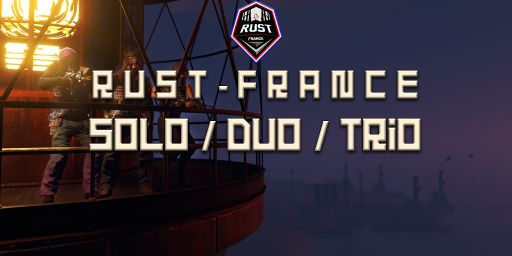 [EU] Rust-France - SOLO/DUO/TRIO | FULLWIPED 17/08 17.08 banner