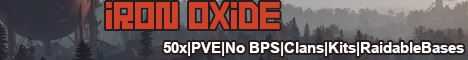 IronOxide 50x|PVE|No BPS|Clans|Kits|RaidableBases banner