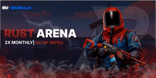 Rust Arena - EU 2X Monthly | Vanilla+ | No BP Wipes banner