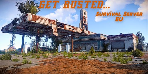 [EN/GER] Get Rusted |Solo-Quad|Weekly noBP|Biweekly Full Wip banner