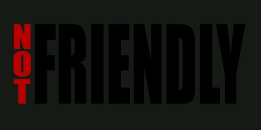 NOT FRIENDLY [RU] banner