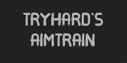EU | Tryhard's Aim Train | 1v1 Duels • Scrims • Facechecks banner