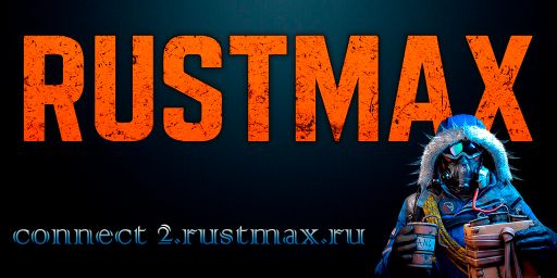 #2 RUSTMAX PVE MEDIUM x2/BOTS/KIT/TP/BASE/EVENTS banner