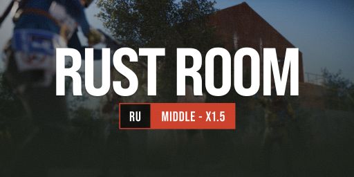 RUST ROOM 1.5x | MIDDLE | Wipe 14.08 banner