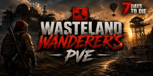 Wasteland Wanderer's PVE EPIC WEAPONS | 7 DAYS TO DIE HORDE banner