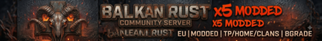 [EN/RO] Balkan Rust | x5 | Solo/Duo/Trio | Kits/TP | Loot+ banner