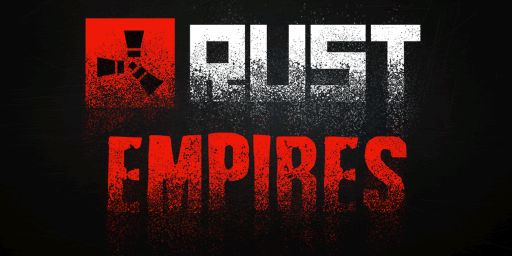 Rust Empires - Roleplay/RP friendly, Cities, PVE, No KOS outsid banner