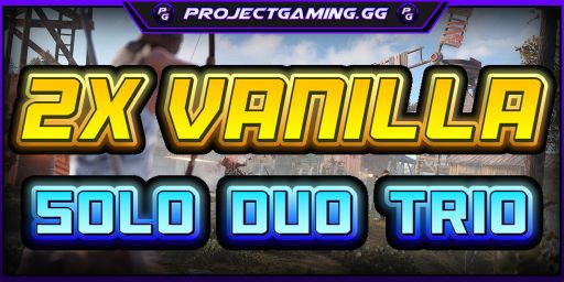 » ProjectGaming.gg | 2X Vanilla | Solo/Duo/Trio | WIPED 8/16 banner