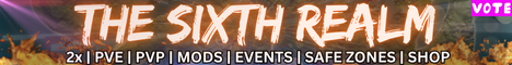 THE SIXTH REALM - 2x - PvE - PvP Zones - Shop - Events[DE] banner