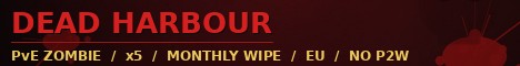 Dead Harbour | PvE Zombie | x5 Loot | Monthly Wipe | 1st Thu banner