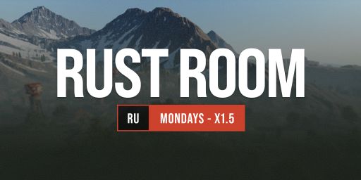 RUST ROOM 1.5x | MONDAYS | Wipe 17.08 banner