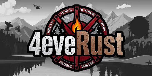 4EVERUST | PvE | 2x | Relax, Chill, make Friends & have Fun banner