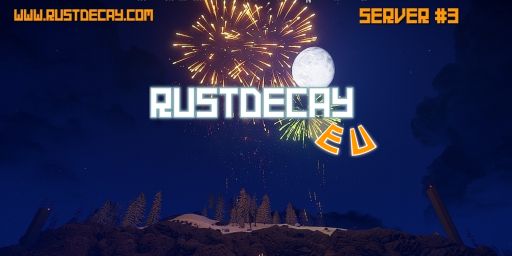 RustDecay EU PVE 15x Relax & Build [No Kill  No Raid] banner