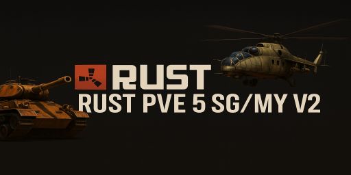 [SEA]Rust PVE 5x SG/MY V2 banner
