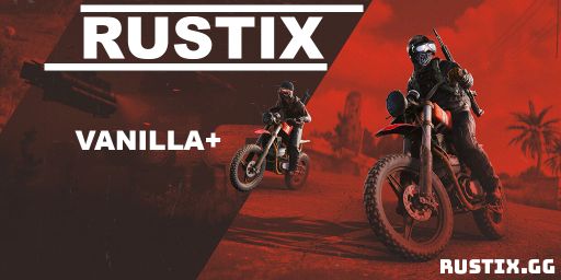 RUSTIX.GG EU | 10X Vanilla+ | Monthly | WIPE 3.1 banner