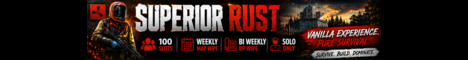 Superior Rust | Solo Only | US | Noob Friendly | 100 Slots | banner
