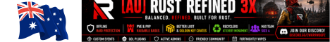 [AU] Rust Refined 3X  | MAX 4 | ORP | Noob Friendly banner