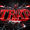 Trap RP ➜ #1 Gang Server💖