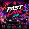 Fast Lane RP|Serious RP|Racing|Car Meets|Heist