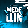 CIDADE MEDELLÍN