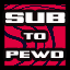 Subscribe to PewDiePie